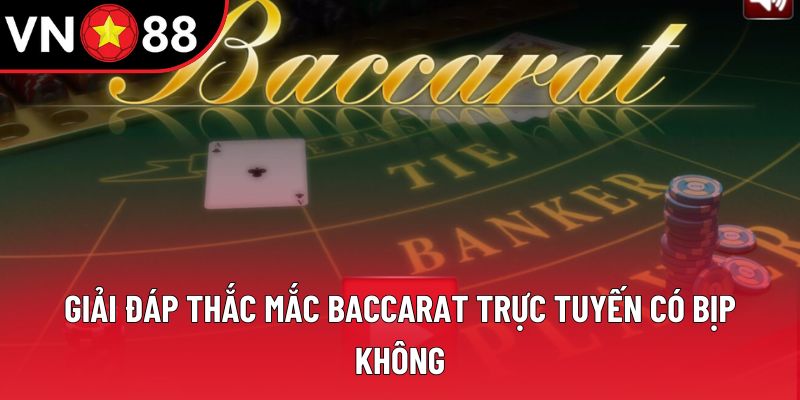 Giải đáp thắc mắc baccarat trực tuyến có bịp không Giải đáp thắc mắc baccarat trực tuyến có bịp không