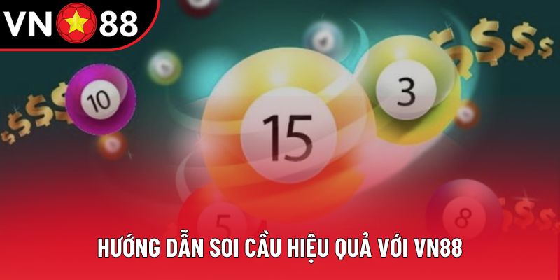 Hướng dẫn soi cầu hiệu quả với VN88