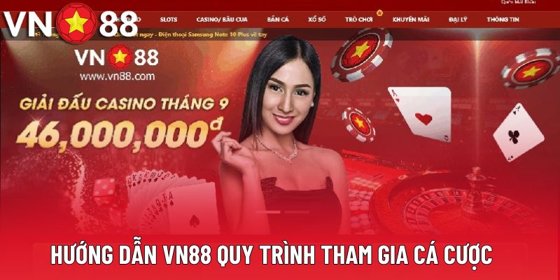 Hướng dẫn VN88 quy trình tham gia cá cược Hướng dẫn VN88 quy trình tham gia cá cược