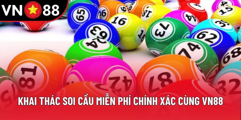 Khai thác soi cầu miễn phí chính xác cùng VN88 Khai thác soi cầu miễn phí chính xác cùng VN88