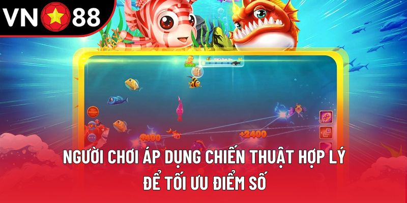 Người chơi áp dụng chiến thuật hợp lý để tối ưu điểm số Người chơi áp dụng chiến thuật hợp lý để tối ưu điểm số