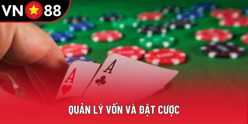 Quản lý vốn và đặt cược Quản lý vốn và đặt cược