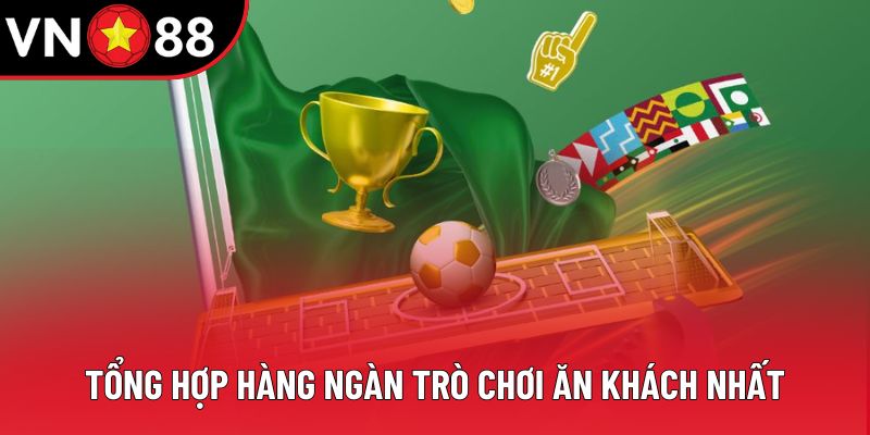 Tổng hợp hàng ngàn trò chơi ăn khách nhất Tổng hợp hàng ngàn trò chơi ăn khách nhất